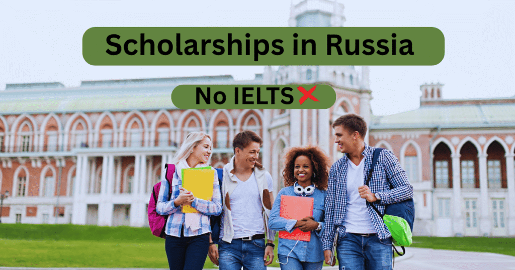 Scholarships in Russia Without IELTS