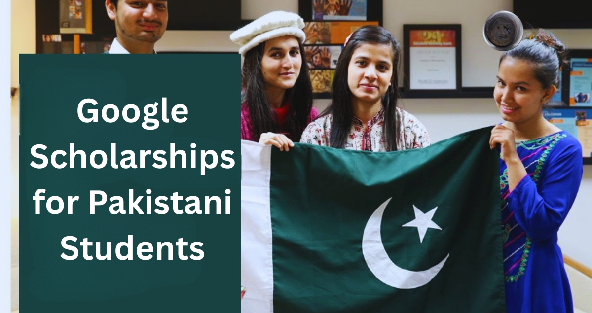 Google Scholarships for Pakistani Students 2025