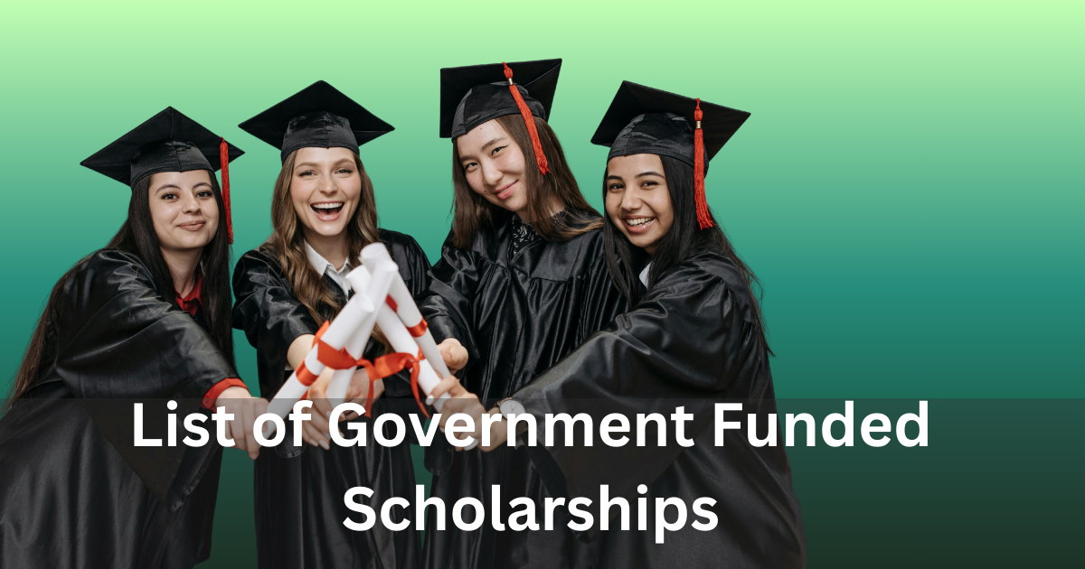 List of Government Funded Scholarships in 2026