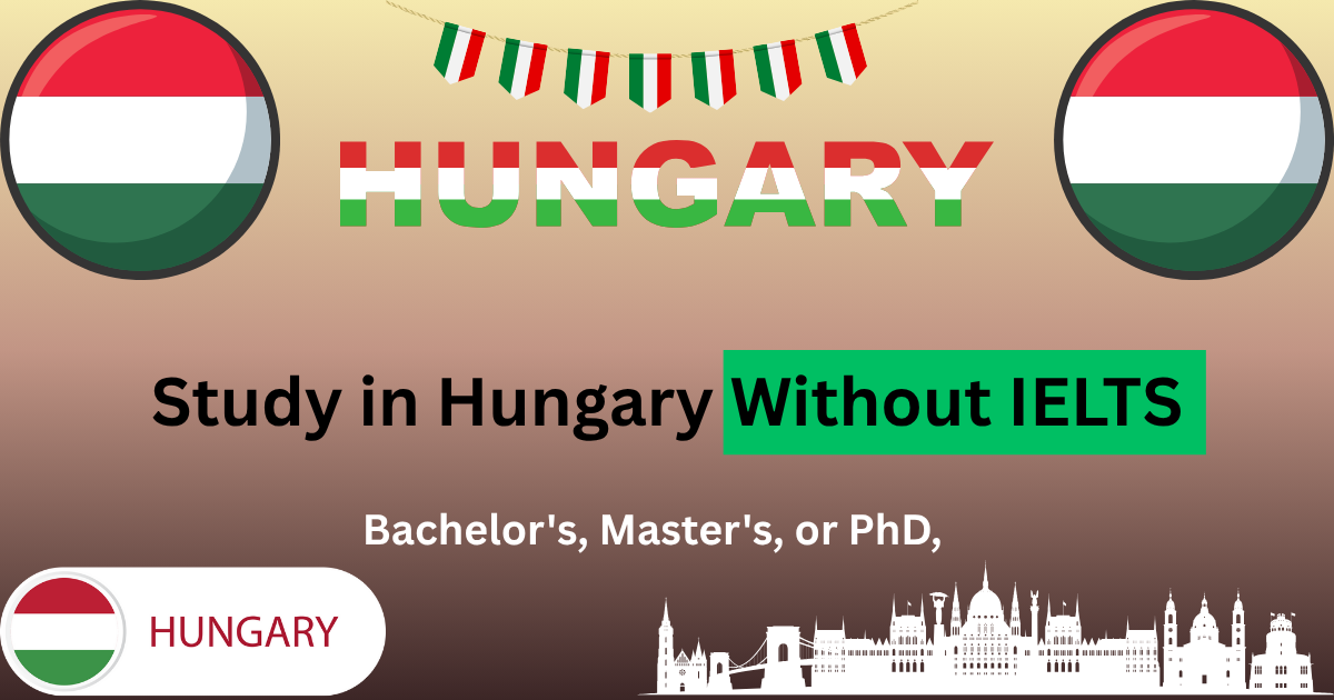 Study in Hungary Without IELTS